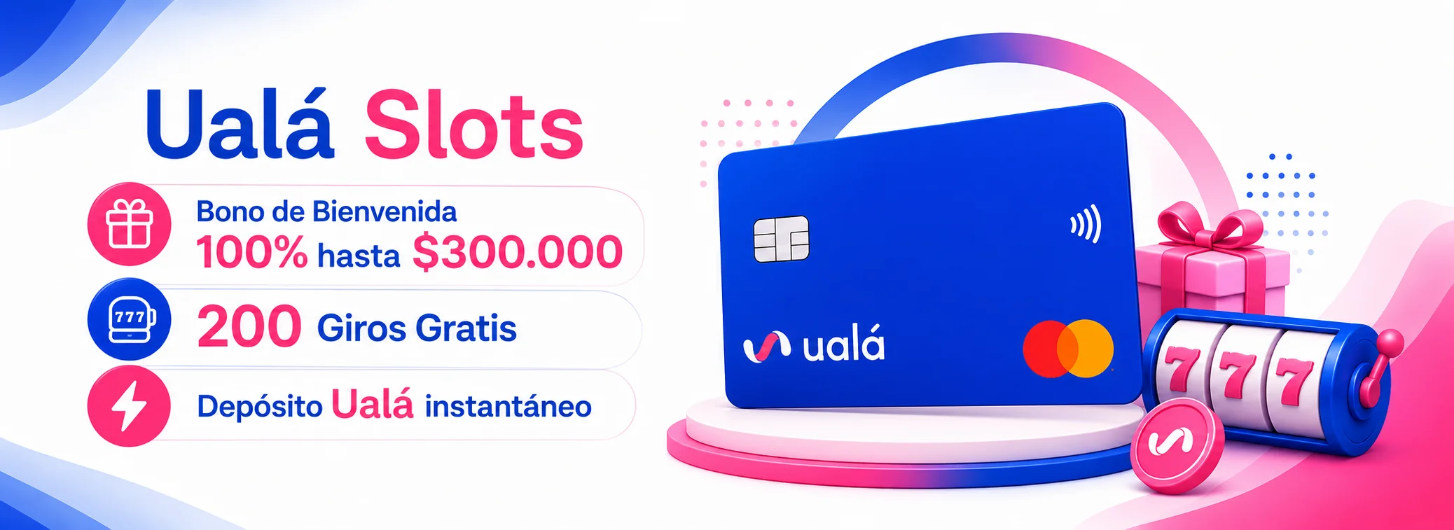 Bono de bienvenida de Uala Slots: 100% hasta $300.000 y 200 giros gratis